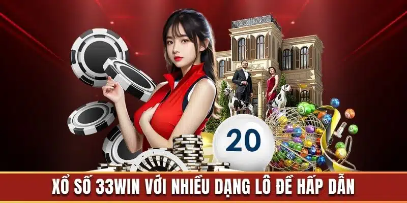 Các loại hình xổ số tại Xổ Số 3333Win