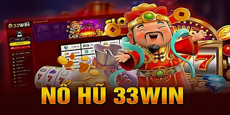 Nổ Hũ 3333Win trở thành game slot hấp dẫn