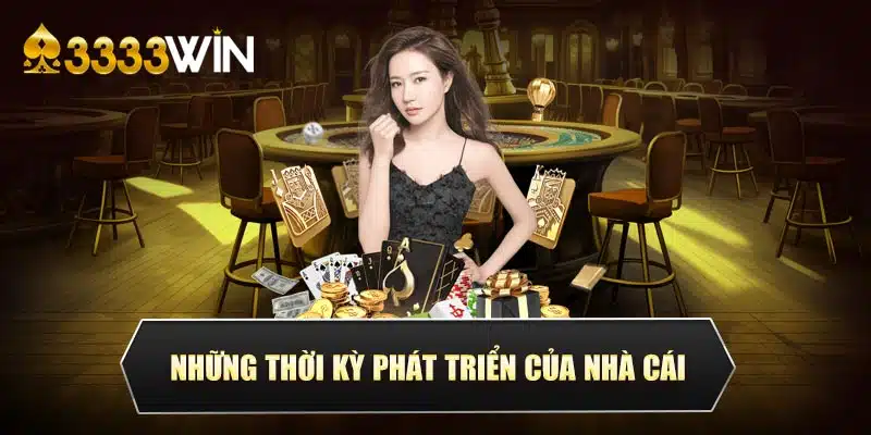 Những thời kỳ phát triển của nhà cái
